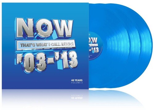 Now That's What I Call 40 Years: Volume 3 - Now That's What I Call 40 Years: Volume 3 - 2003-2013 / Various