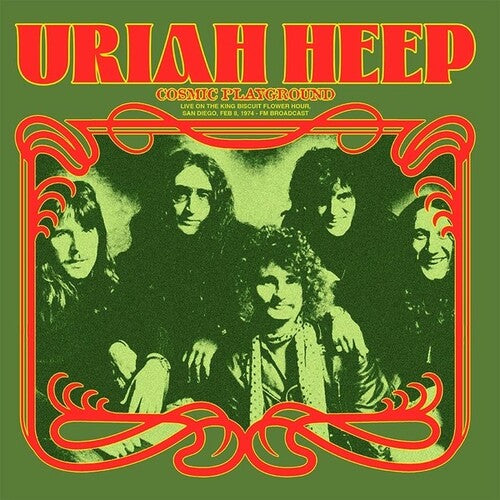Uriah Heep - Uriah Heep - Cosmic Playground: Live On The King Biscuit Flower Hour, San Diego, Feb 8, 1974 - FM Broadcast