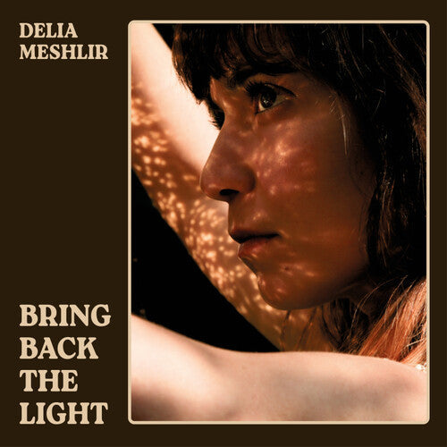Delia Meshlir - Delia Meshlir - Bring Back The Light
