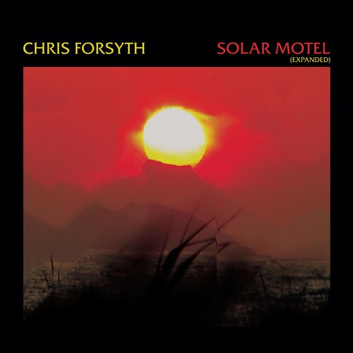 Chris Forsyth - Chris Forsyth - Solar Motel