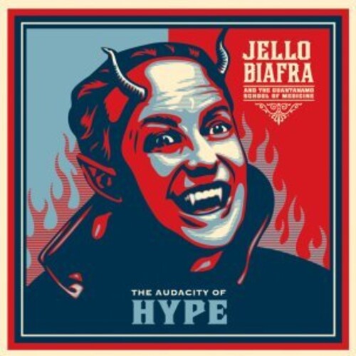 Jello Biafra & the Guantanamo School of Medicine - Jello Biafra & the Guantanamo School of Medicine - Audacity Of Hype