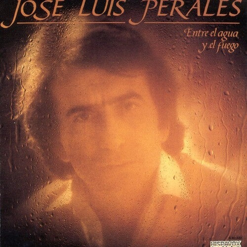 Jose Perales Luis - Jose Perales Luis - Entre El Agua Y El Fuego