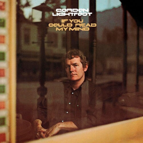 Gordon Lightfoot - Gordon Lightfoot - If You Could Read My Mind