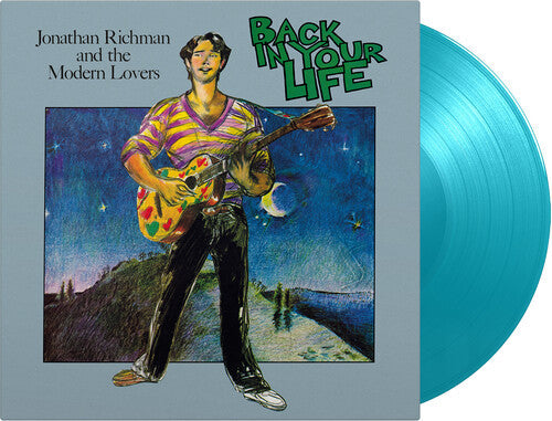 Jonathan Richman & the Modern Lovers - Jonathan Richman & the Modern Lovers - Back In Your Life - Limited 180-Gram Turquoise