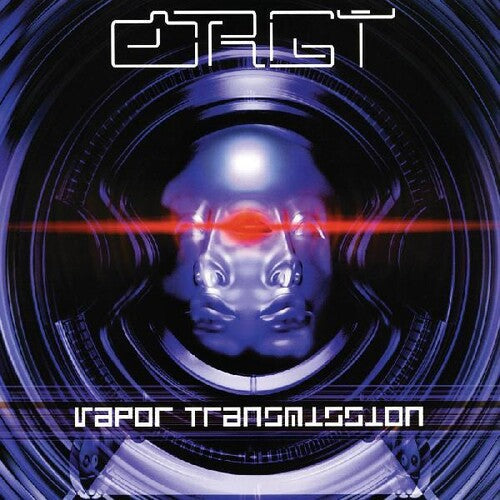Orgy - Orgy - Vapor Transmission