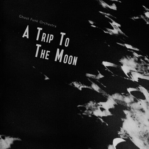 Ghost Funk Orchestra - Ghost Funk Orchestra - A Trip To The Moon - Seaglass W/ Black Swirl