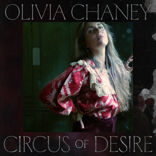 Olivia Chaney - Olivia Chaney - Circus Of Desire