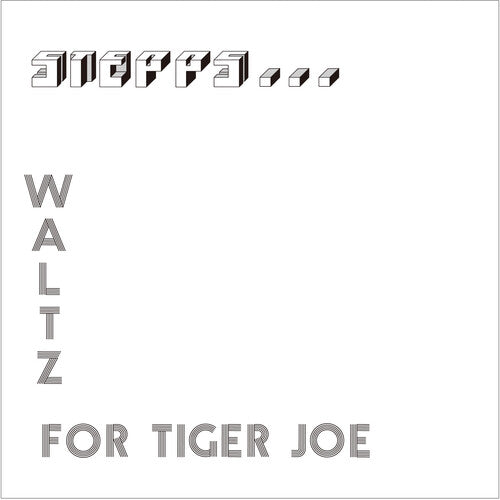 Stepps - Stepps - Waltz For Tiger Joe: Complete Recordings - White