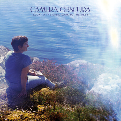 Camera Obscura - Camera Obscura - Look to the East, Look to the West
