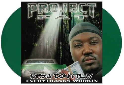Project Pat - Project Pat - Mista Don't Play: Everythangs Workin