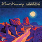 Dustin Kensrue - Dustin Kensrue - Desert Dreaming