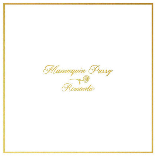 Mannequin Pussy - Mannequin Pussy - Romantic