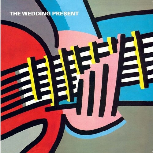 The Wedding Present - The Wedding Present - You Should Always Keep In Touch With Your Friends/This Boy Can Wait