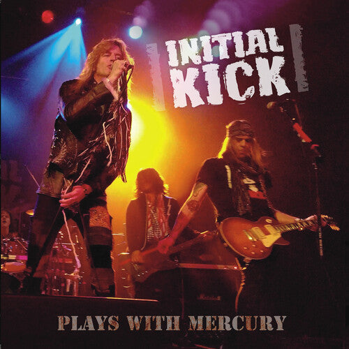 Initial Kick - Initial Kick - Plays With Mercury