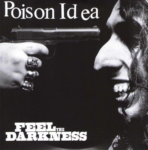Poison Idea - Poison Idea - Feel the Darkness