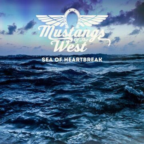 Mustangs of the West - Mustangs of the West - Sea Of Heartbreak