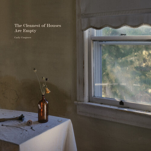 Carly Cosgrove - Carly Cosgrove - The Cleanest of Houses Are Empty