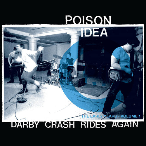 Poison Idea - Poison Idea - Darby Crash Rides Again (2024 Remastered Pressing)