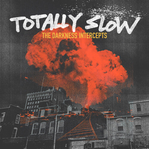 Totally Slow - Totally Slow - The Darkness Intercepts