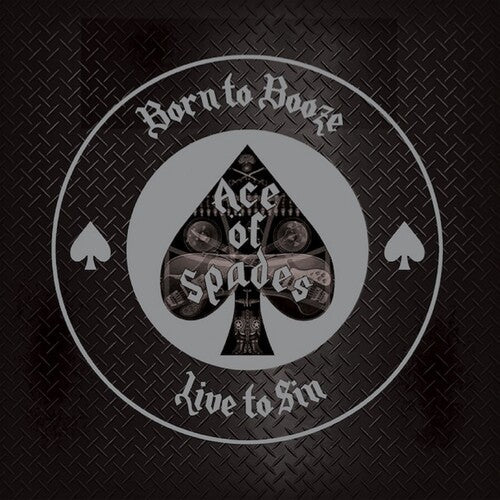 Ace of Spades - Ace of Spades - Born To Booze Live To Sin - A Tribute To Motorhead