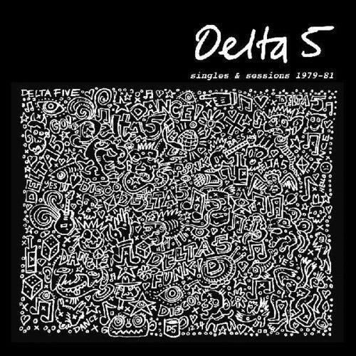 Delta 5 - Delta 5 - Singles & Sessions 1979-1981