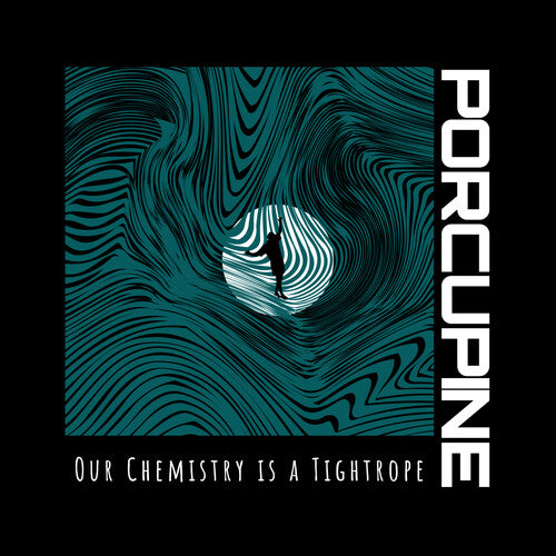 Porcupine - Porcupine - Our Chemistry Is A Tightrope