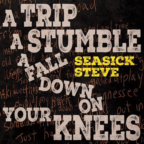 Seasick Steve - Seasick Steve - Trip A Stumble A Fall Down On Your Knees [Toffee]