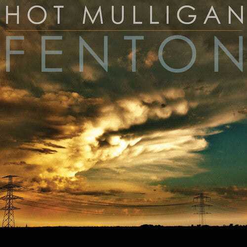 Hot Mulligan - Hot Mulligan - Fenton + Honest & Cunning