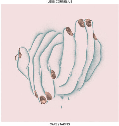 Jess Cornelius - Jess Cornelius - CARE/TAKING