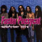 Faster Pussycat - Faster Pussycat - Greatest Hits