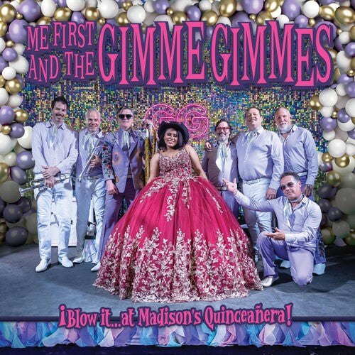 Me First and the Gimme Gimmes - Me First and the Gimme Gimmes - Blow It At Madison's Quinceanera!