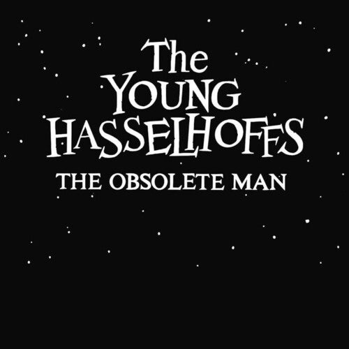 Young Hasselhoffs - Young Hasselhoffs - The Obsolete Man
