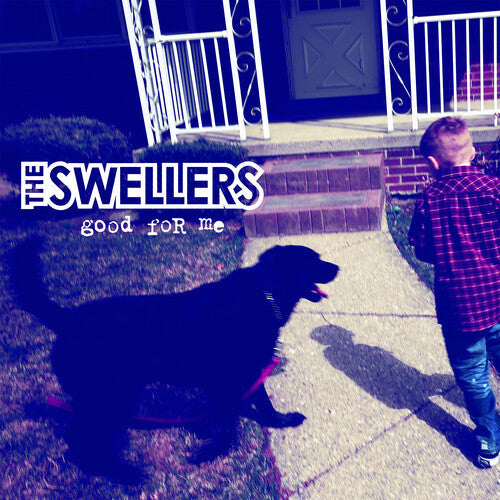 The Swellers - The Swellers - Good for Me [Blue]
