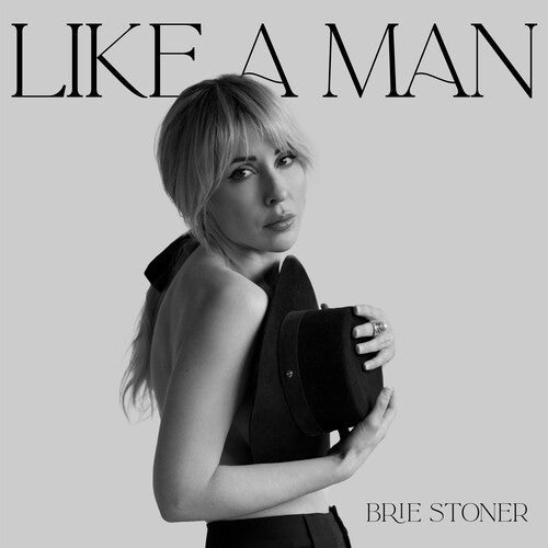 Brie Stoner - Brie Stoner - Like a Man