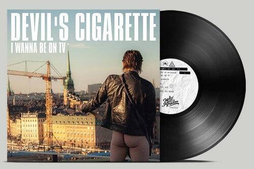 Devils Cigarette - Devils Cigarette - I Wanna Be On Tv
