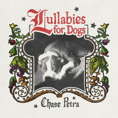 Chase Petra - Chase Petra - Lullabies for Dogs