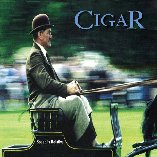 Cigar - Cigar - Speed Is Relative