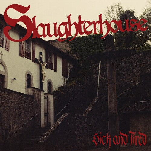 Slaughterhouse - Slaughterhouse - Sick And Tired