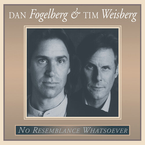 Dan Fogelberg And Tim Weisberg - Dan Fogelberg And Tim Weisberg - No Resemblance Whatsoever