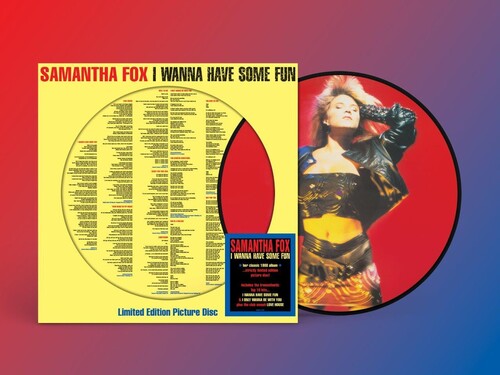 Samantha Fox - Samantha Fox - I Wanna Have Some Fun [Picture Disc]