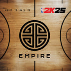 EMPIRE - EMPIRE - EMPIRE & 2K25 Present: Music to Ball to