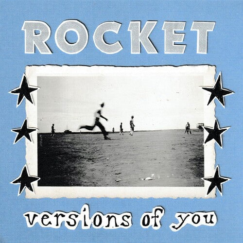 Rocket - Rocket - Versions of You