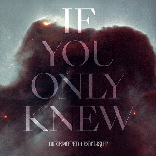 Blackwater Holylight - Blackwater Holylight - If You Only Knew - Black/White