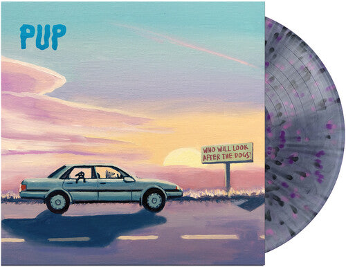 Pup - Pup - Who Will Look After The Dogs?   [Black Smoke/Pink/Purple Splatter]