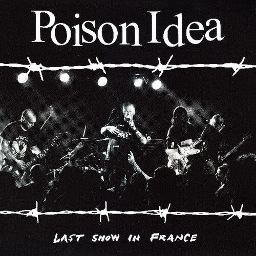 Poison Idea - Poison Idea - Last Show In France