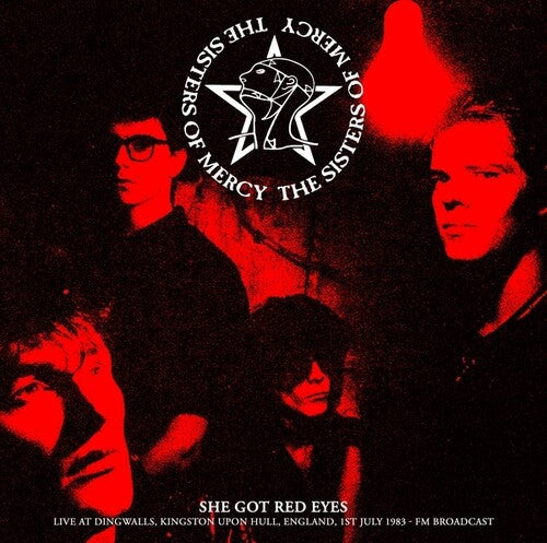 The Sisters of Mercy - The Sisters of Mercy - She Got Red Eyes: Live At Dingwalls, Kingston Upon Hull, England, 1st July 1983 - FM Broadcast