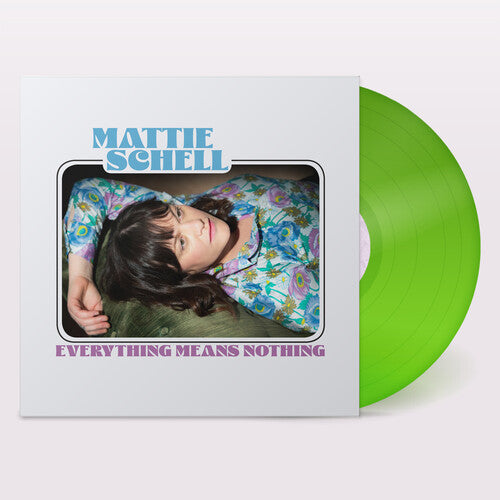 Mattie Schell - Mattie Schell - Everything Means Nothing - Clear Lime Green