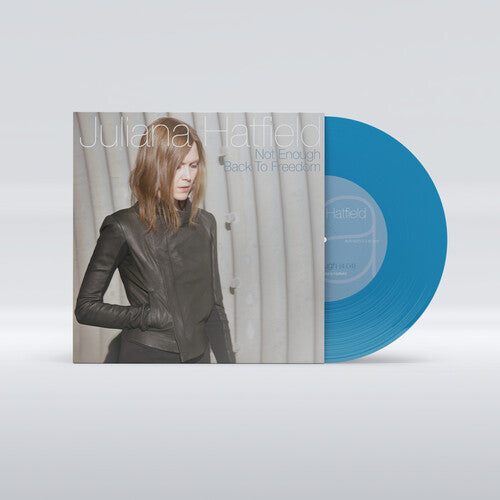 Juliana Hatfield - Juliana Hatfield - Not Enough b/w Back To Freedom [Turquoise 7-inch]