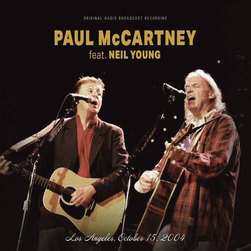 Paul McCartney ft. Neil Young - Paul McCartney ft. Neil Young - Los Angeles, October 15, 2004 / FM Broadcast [Clear]
