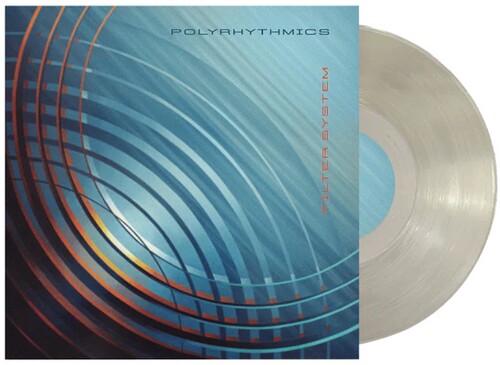 Polyrhythmics - Polyrhythmics - Filter System [Translucent Clear]